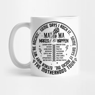 The Motherhood Tour, Some Days I Rock It Some Days It Rocks Me Either way were rockin Mug